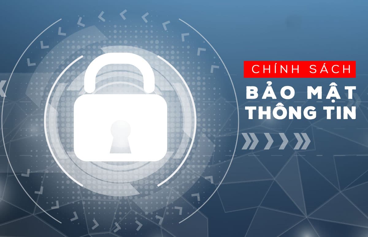 Chính sách bảo mật thông tin của khách hàng